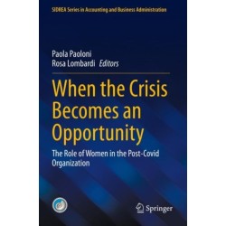 When the Crisis Becomes an Opportunity: The Role of Women in the Post-Covid Organization