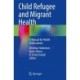 Child Refugee and Migrant Health: A Manual for Health Professionals