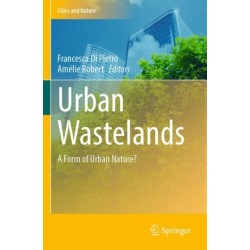 Urban Wastelands: A Form of Urban Nature?