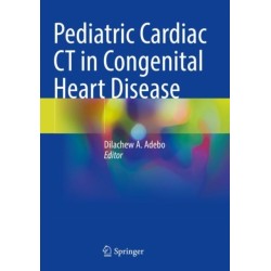 Pediatric Cardiac CT in Congenital Heart Disease