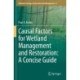 Causal Factors for Wetland Management and Restoration: A Concise Guide