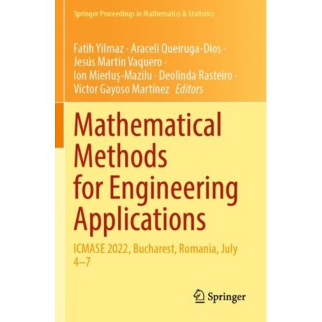 Mathematical Methods for Engineering Applications: ICMASE 2022, Bucharest, Romania, July 4–7