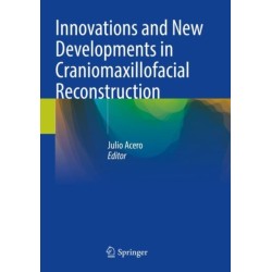 Innovations and New Developments in Craniomaxillofacial Reconstruction