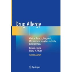 Drug Allergy: Clinical Aspects, Diagnosis, Mechanisms, Structure-Activity Relationships