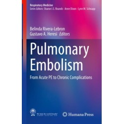 Pulmonary Embolism: From Acute PE to Chronic Complications
