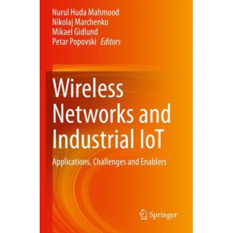 Wireless Networks and Industrial IoT: Applications, Challenges and Enablers