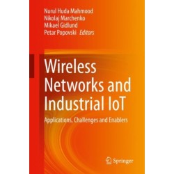 Wireless Networks and Industrial IoT: Applications, Challenges and Enablers