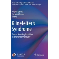 Klinefelter’s Syndrome: From a Disabling Condition to a Variant of Normalcy