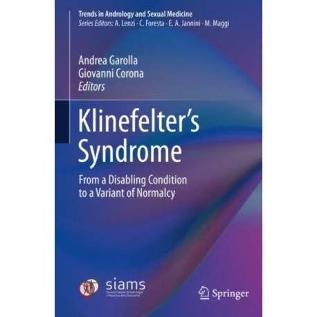 Klinefelter’s Syndrome: From a Disabling Condition to a Variant of Normalcy