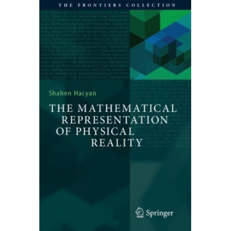 The Mathematical Representation of Physical Reality