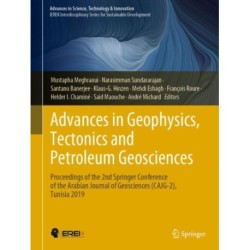 Advances in Geophysics, Tectonics and Petroleum Geosciences: Proceedings of the 2nd Springer Conference of the Arabian Journal of Geosciences (CAJG-2), Tunisia 2019
