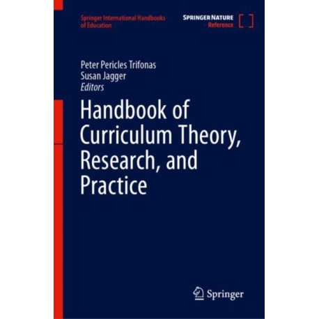 Handbook of Curriculum Theory, Research, and Practice
