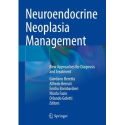 Neuroendocrine Neoplasia Management: New Approaches for Diagnosis and Treatment
