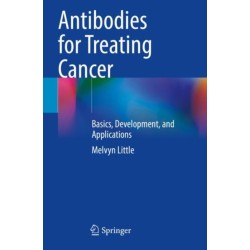 Antibodies for Treating Cancer: Basics, Development, and Applications