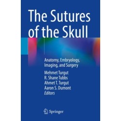 The Sutures of the Skull: Anatomy, Embryology, Imaging, and Surgery