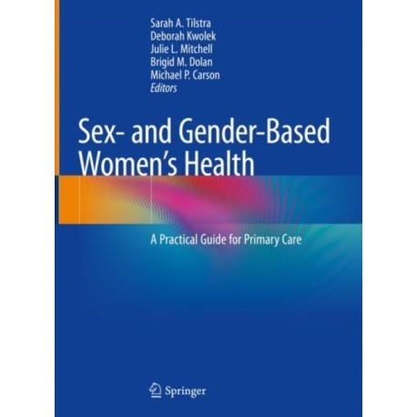 Sex- and Gender-Based Women's Health: A Practical Guide for Primary Care