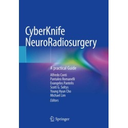 CyberKnife NeuroRadiosurgery: A practical Guide