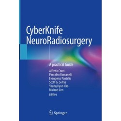 CyberKnife NeuroRadiosurgery: A practical Guide