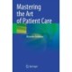 Mastering the Art of Patient Care
