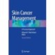 Skin Cancer Management: A Practical Approach