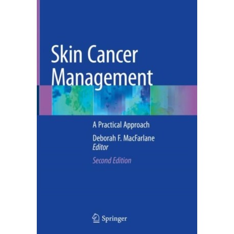 Skin Cancer Management: A Practical Approach