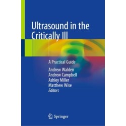Ultrasound in the Critically Ill: A Practical Guide
