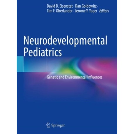 Neurodevelopmental Pediatrics: Genetic and Environmental Influences