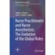 Nurse Practitioners and Nurse Anesthetists: The Evolution of the Global Roles