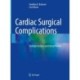 Cardiac Surgical Complications: Strategic Analysis and Clinical Review