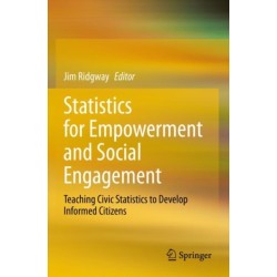 Statistics for Empowerment and Social Engagement: Teaching Civic Statistics to Develop Informed Citizens