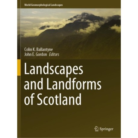 Landscapes and Landforms of Scotland