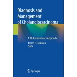 Diagnosis and Management of Cholangiocarcinoma: A Multidisciplinary Approach