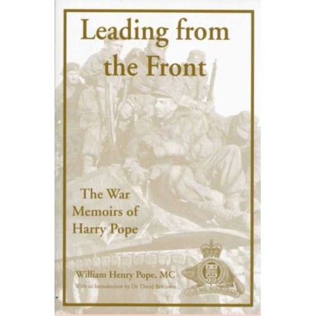 Leading from the Front: The War Memoirs of Harry Pope