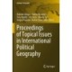 Proceedings of Topical Issues in International Political Geography
