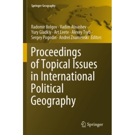 Proceedings of Topical Issues in International Political Geography
