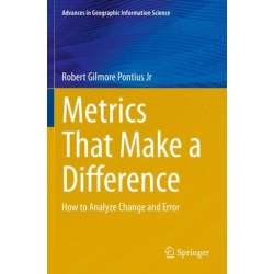 Metrics That Make a Difference: How to Analyze Change and Error