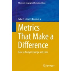 Metrics That Make a Difference: How to Analyze Change and Error