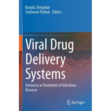 Viral Drug Delivery Systems: Advances in Treatment of Infectious Diseases