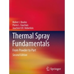 Thermal Spray Fundamentals: From Powder to Part