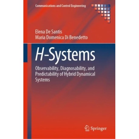 H-Systems: Observability, Diagnosability, and Predictability of Hybrid Dynamical Systems