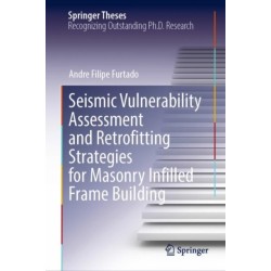 Seismic Vulnerability Assessment and Retrofitting Strategies for Masonry Infilled Frame Building