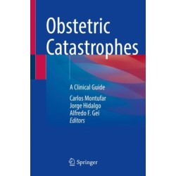 Obstetric Catastrophes: A Clinical Guide