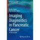 Imaging Diagnostics in Pancreatic Cancer: A Clinical Guide