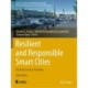 Resilient and Responsible Smart Cities: The Path to Future Resiliency