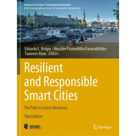 Resilient and Responsible Smart Cities: The Path to Future Resiliency