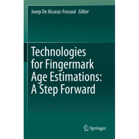 Technologies for Fingermark Age Estimations: A Step Forward