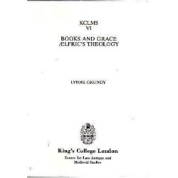 Books and Grace: Aelfric's Theology