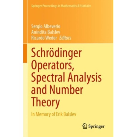Schrodinger Operators, Spectral Analysis and Number Theory: In Memory of Erik Balslev