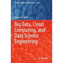 Big Data, Cloud Computing, and Data Science Engineering