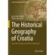 The Historical Geography of Croatia: Territorial Change and Cultural Landscapes
